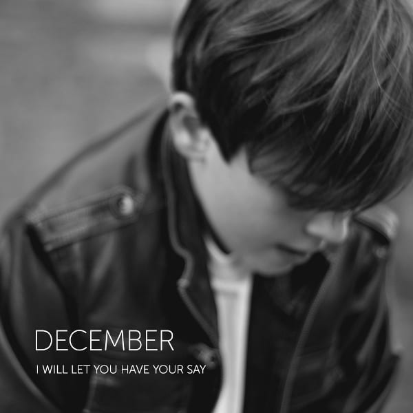 December I Will Let You Have Your Say