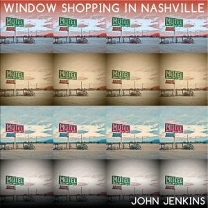 Window Shopping In Nashville - John Jenkins