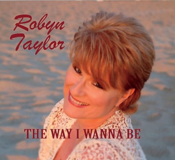 Robyn Taylor The Way I Wanna be