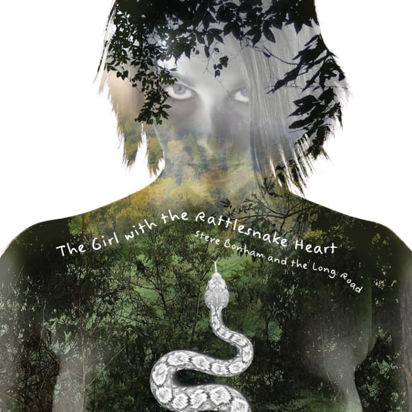 Steve Bonham The Girl With The Rattlesnake Heart