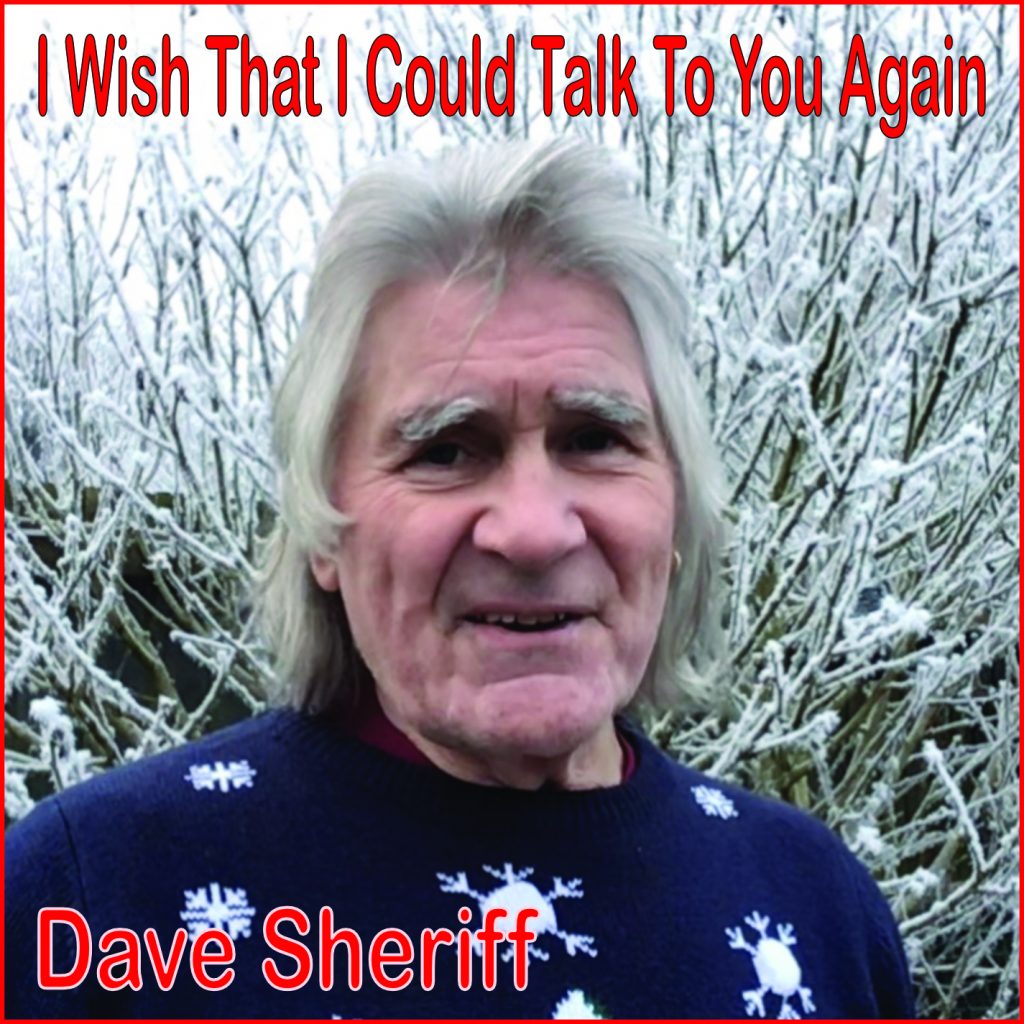 Dave Sheriff I Wish That I Could Talk To You Again