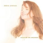 Debra Andrew Child Of The Universe