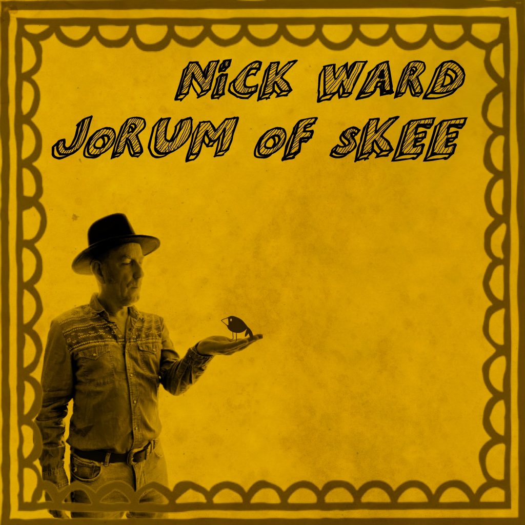 Nick Ward Jorum Of Skee