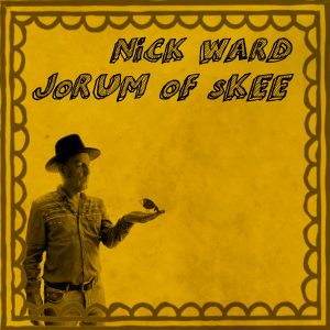 Nick Ward - Jorum of Skee