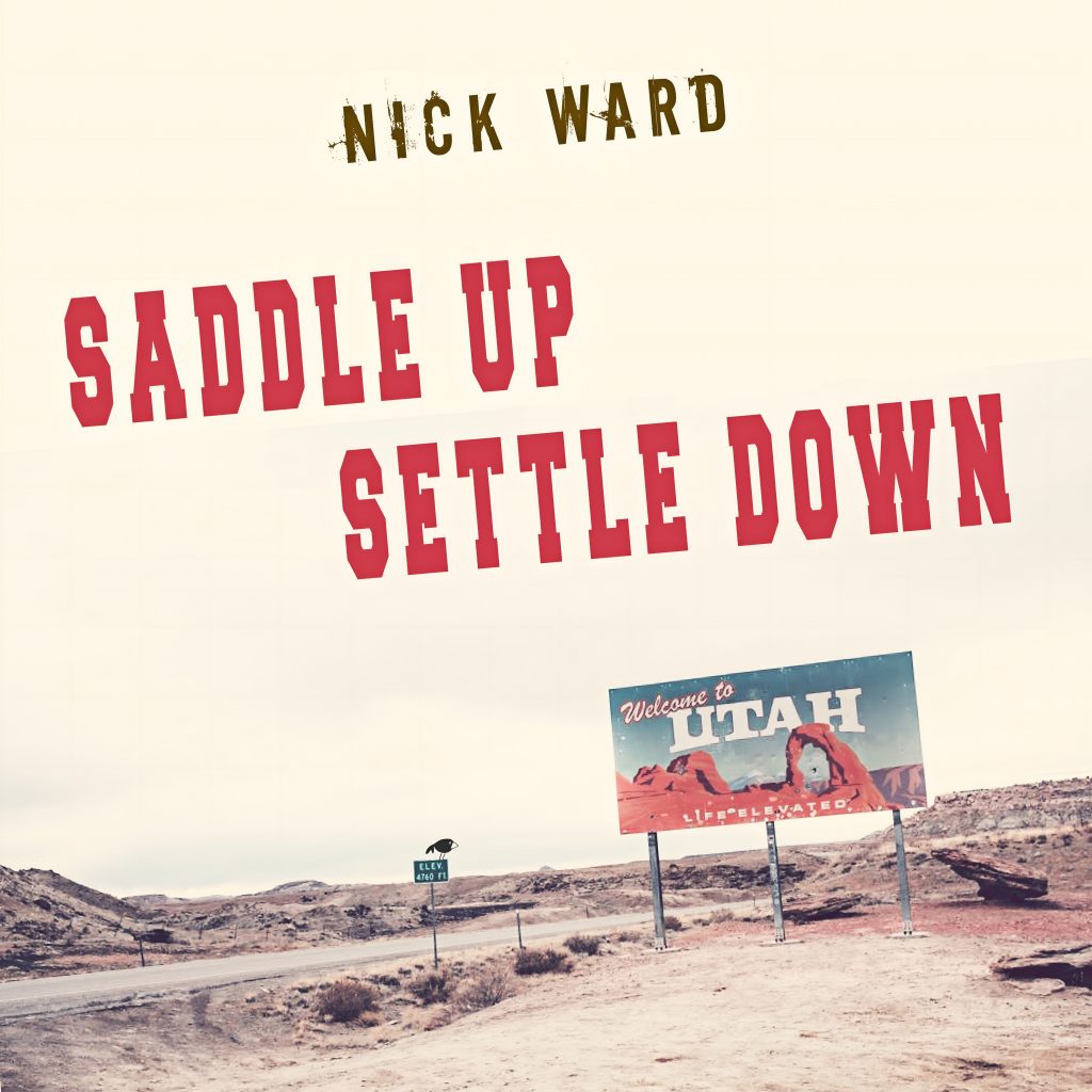 Nick Ward Saddle Up Settle Down