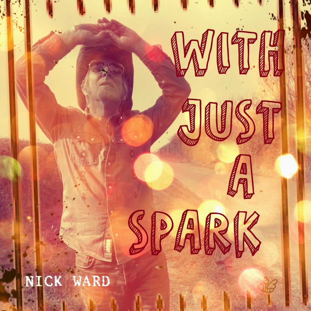 Nick Ward With Just A Spark