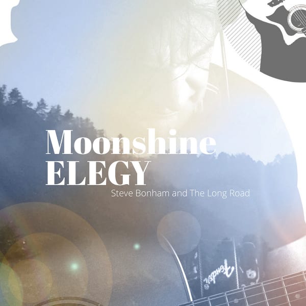 Steve Bonham Moonshine Elegy