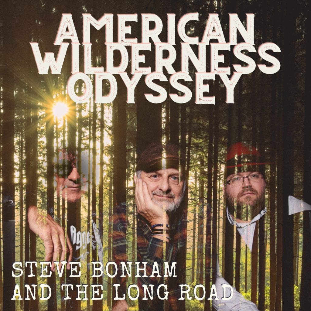 Steve Bonham The Long Road American Wilderness Odyssey