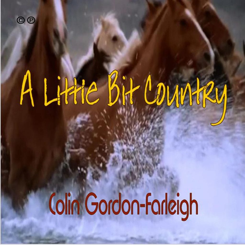 Colin Gordon Farleigh - A Little Bit Country