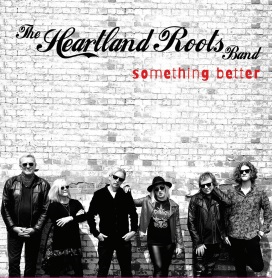 Heartland Roots Band Something Better