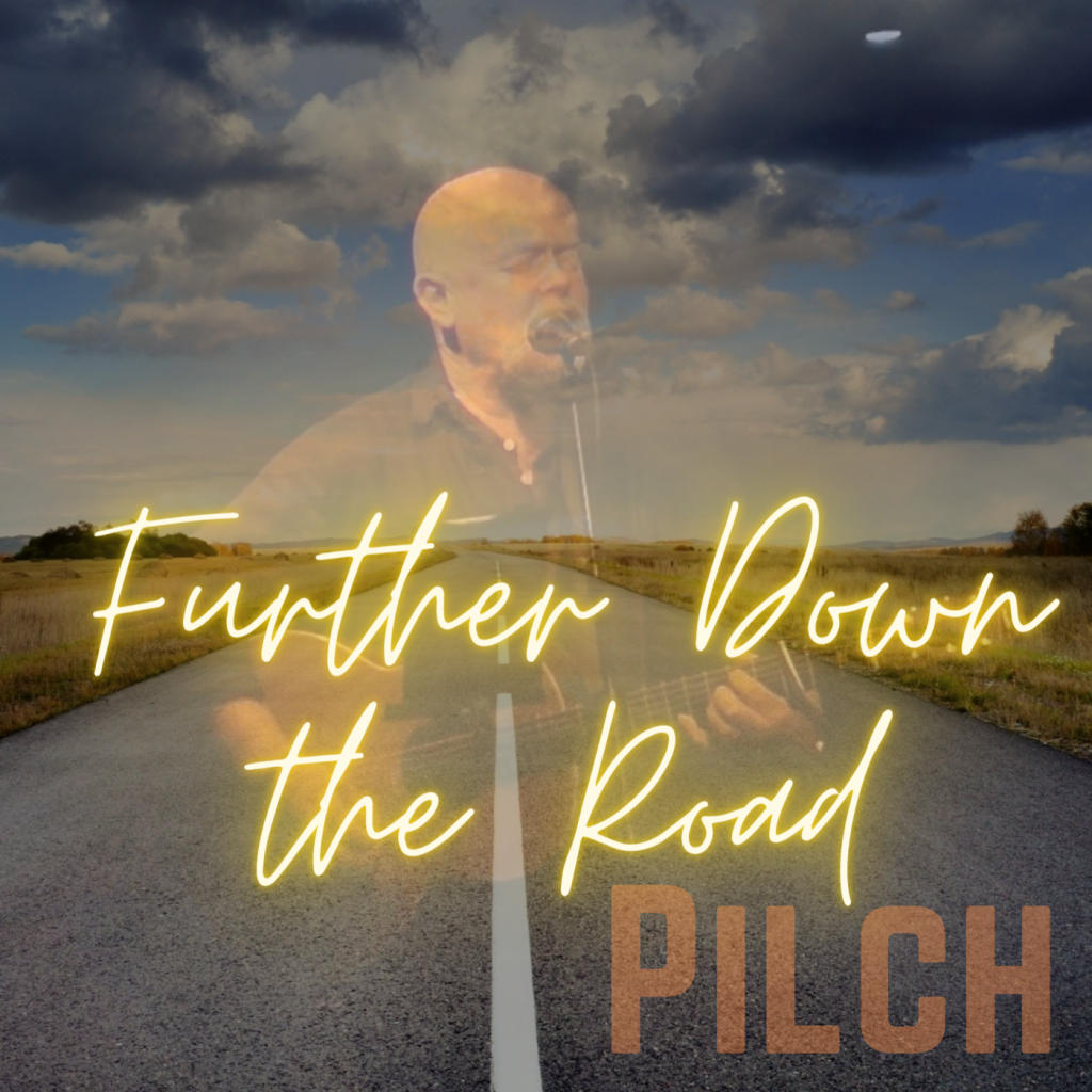 Pilch Further Down the Road