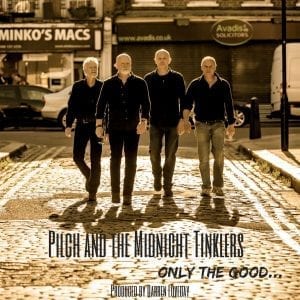 Pilch and the Midnight Tinklers - Only The Good