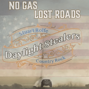 Stuart Rolfe and the Daylight Stealers - No Gas Lost Roads EP