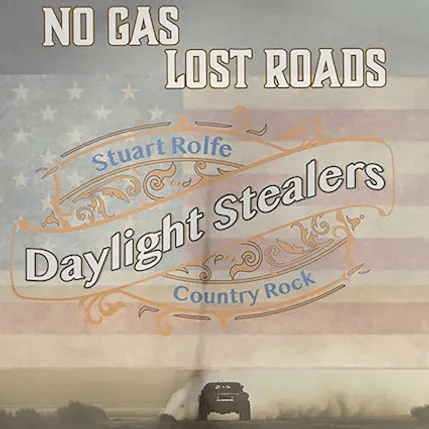 Stuart Rolfe and the Daylight Stealers - No Gas Lost Roads EP