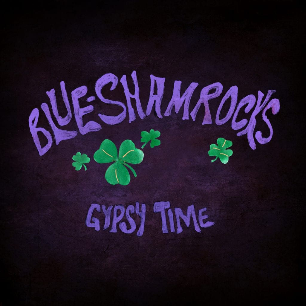 The Blue Shamrocks Gypsy Time