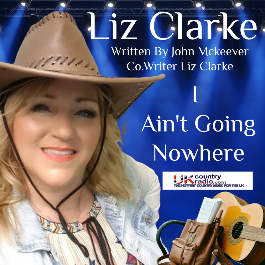 Liz Clarke I Aint Going Nowhere
