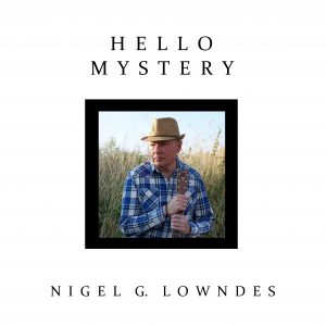 Nigel G. Lowndes - Hello Mystery