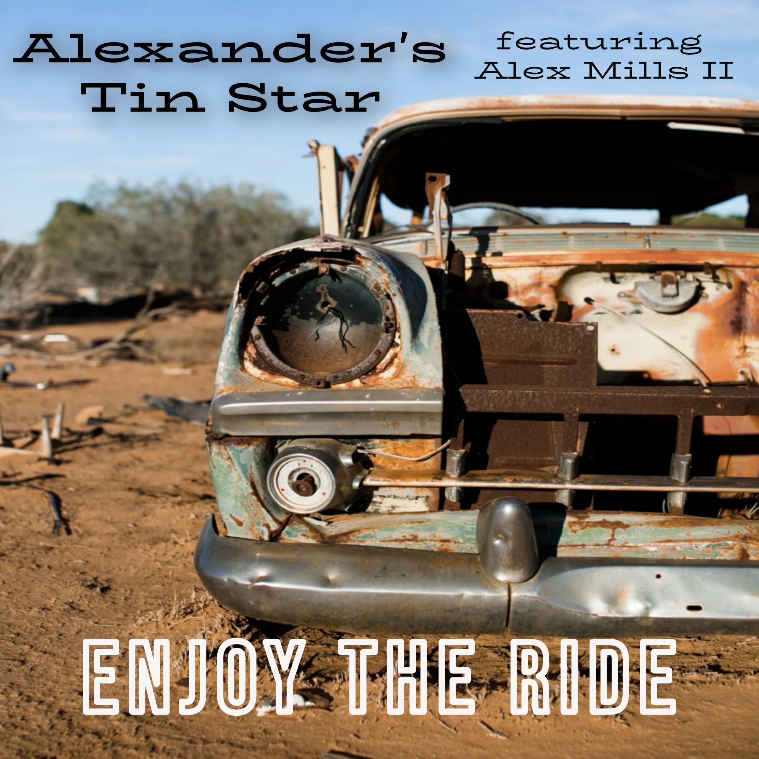 Alexander's Tin Star - Enjoy The Ride