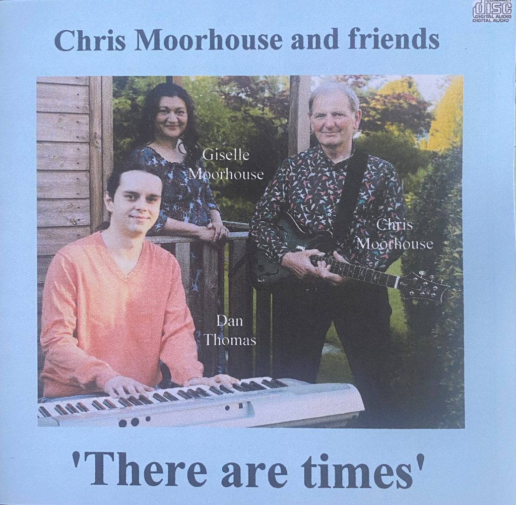 Chris Moorhouse and Friends There are times