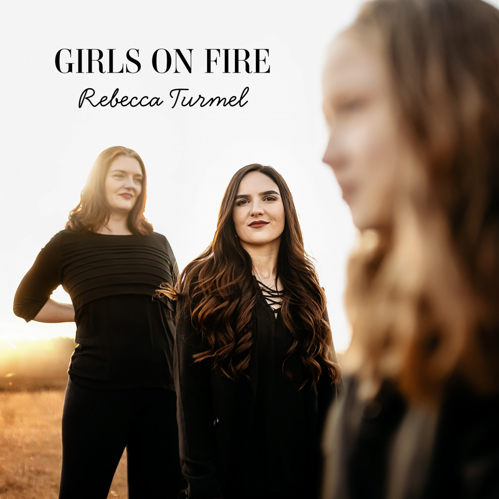 Rebecca Turmel Girls On Fire
