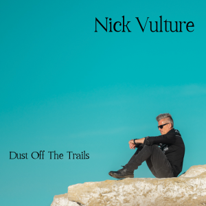 Nick Vulture - Dust Off The Trails