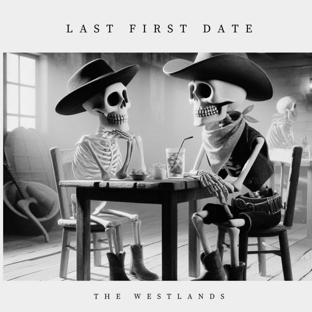 The Westlands Last First Date