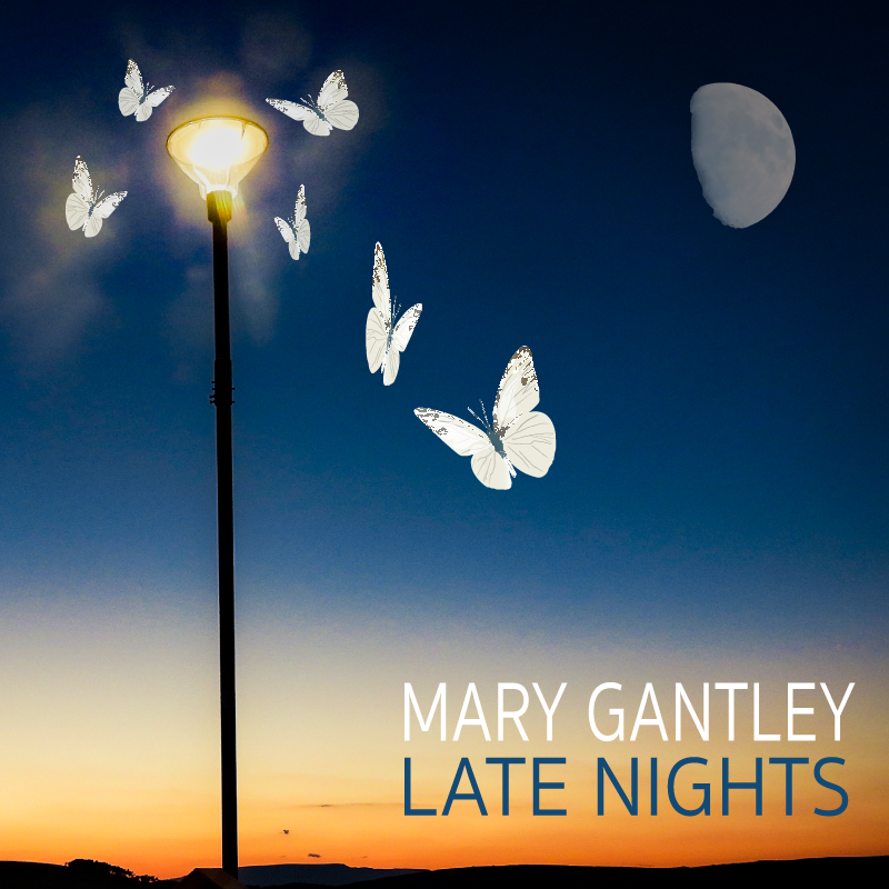 Mary Gantley Late Nights
