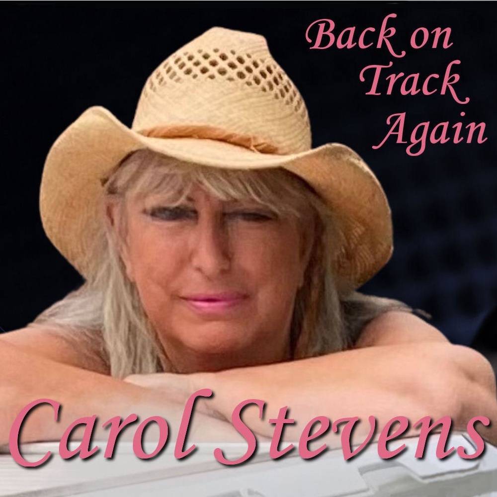 Carol Stevens - Back on Track Again