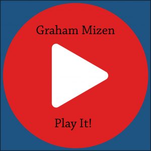 Graham Mizen - Play It!