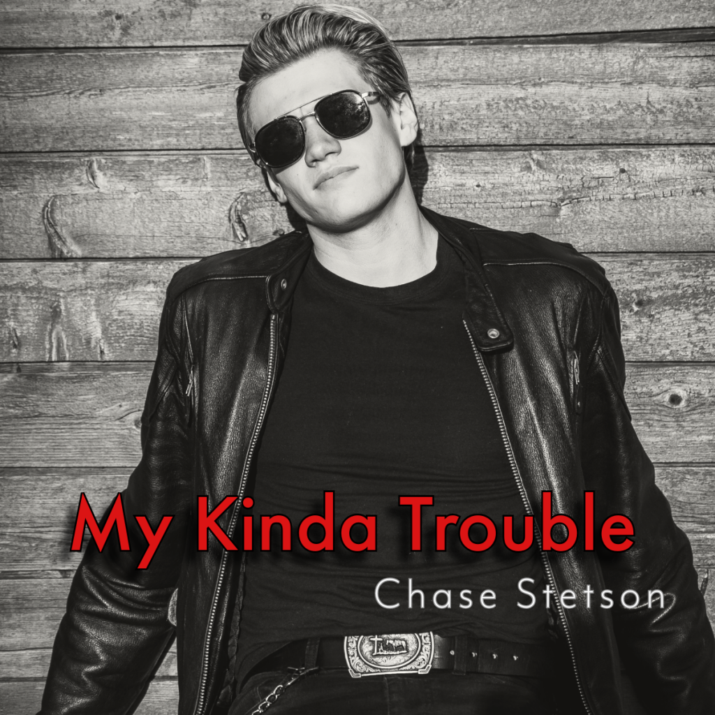 Chase Stetson My Kinda Trouble