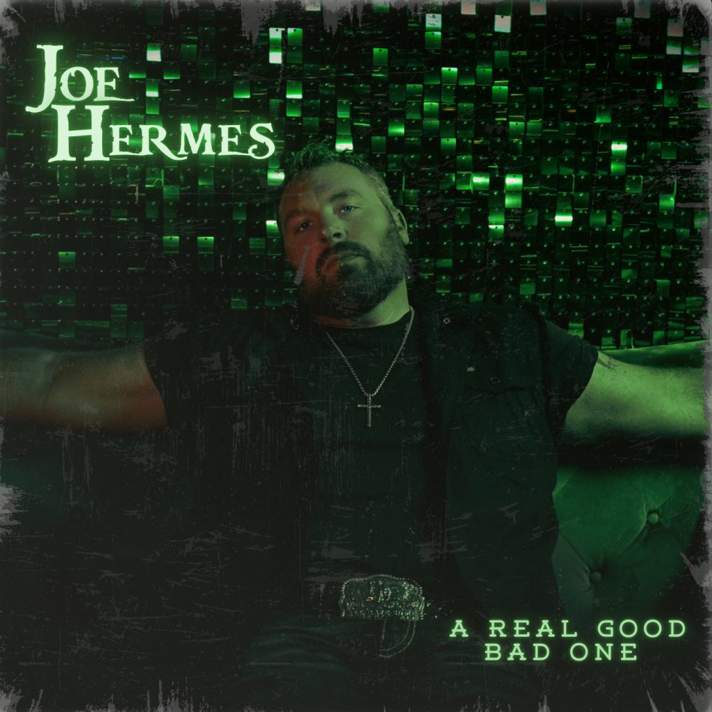 Joe Hermes A Real Good Bad One
