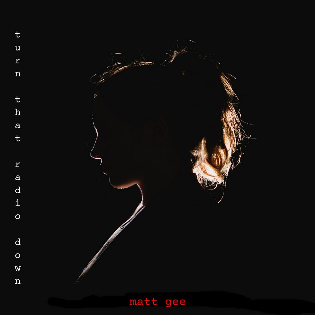 ARTWORK Turn That Radio Down Matt Gee