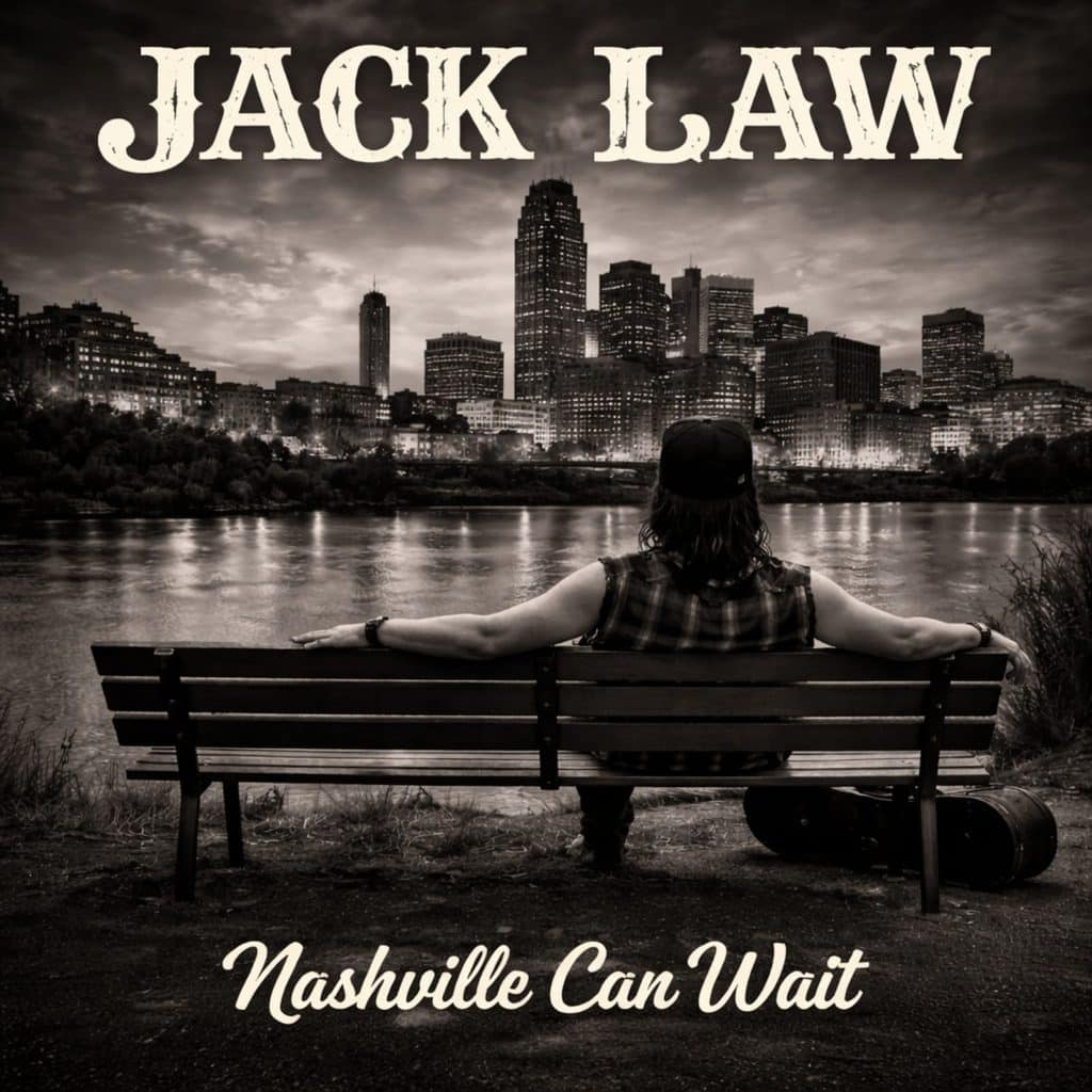 Jack Law 3 Jack Law Nashville Can Wait